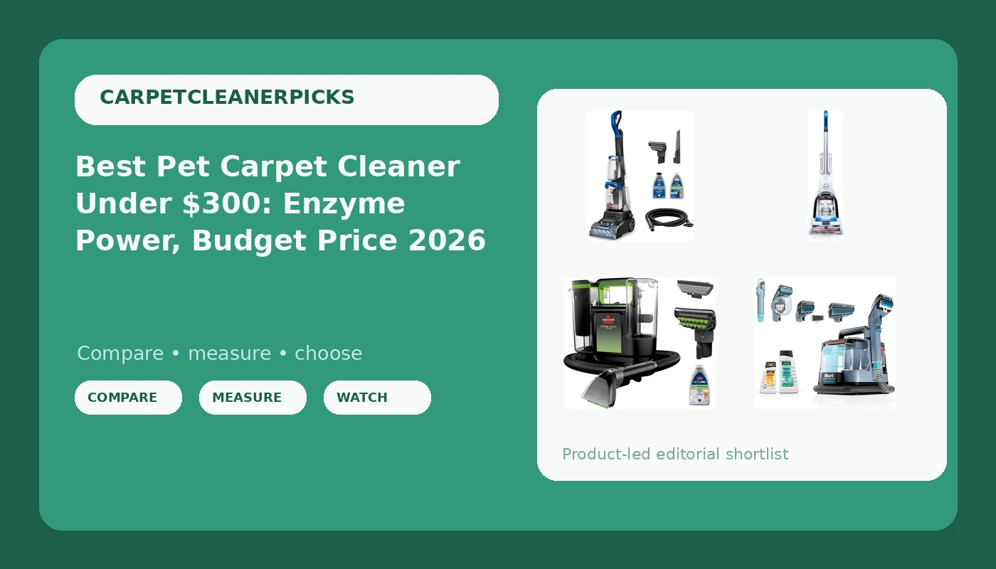 Best Pet Carpet Cleaner Under $300: Enzyme Power, Budget Price - CarpetCleanerPicks review with measurements and honest opinion