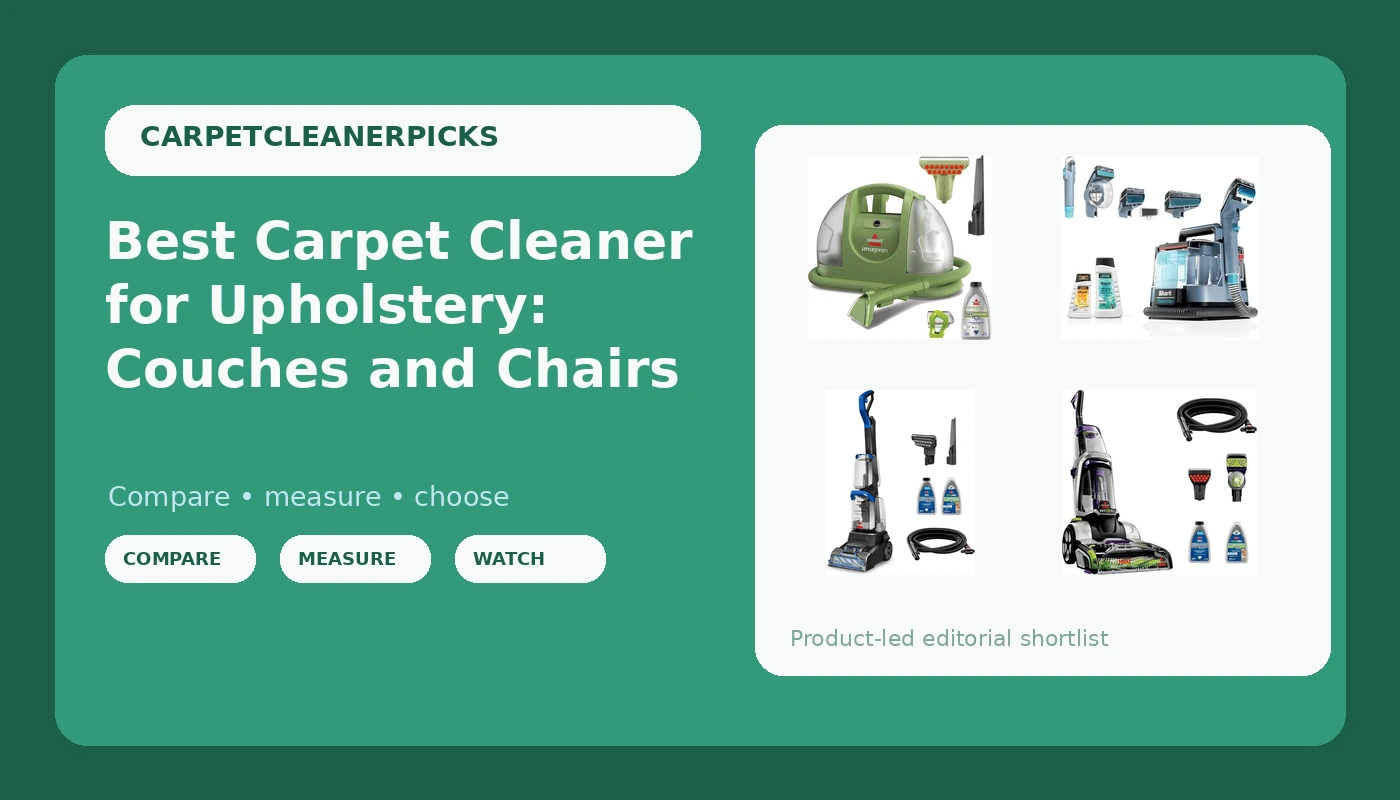 Best Carpet Cleaner for Upholstery: Couches and Chairs - CarpetCleanerPicks review with measurements and honest opinion