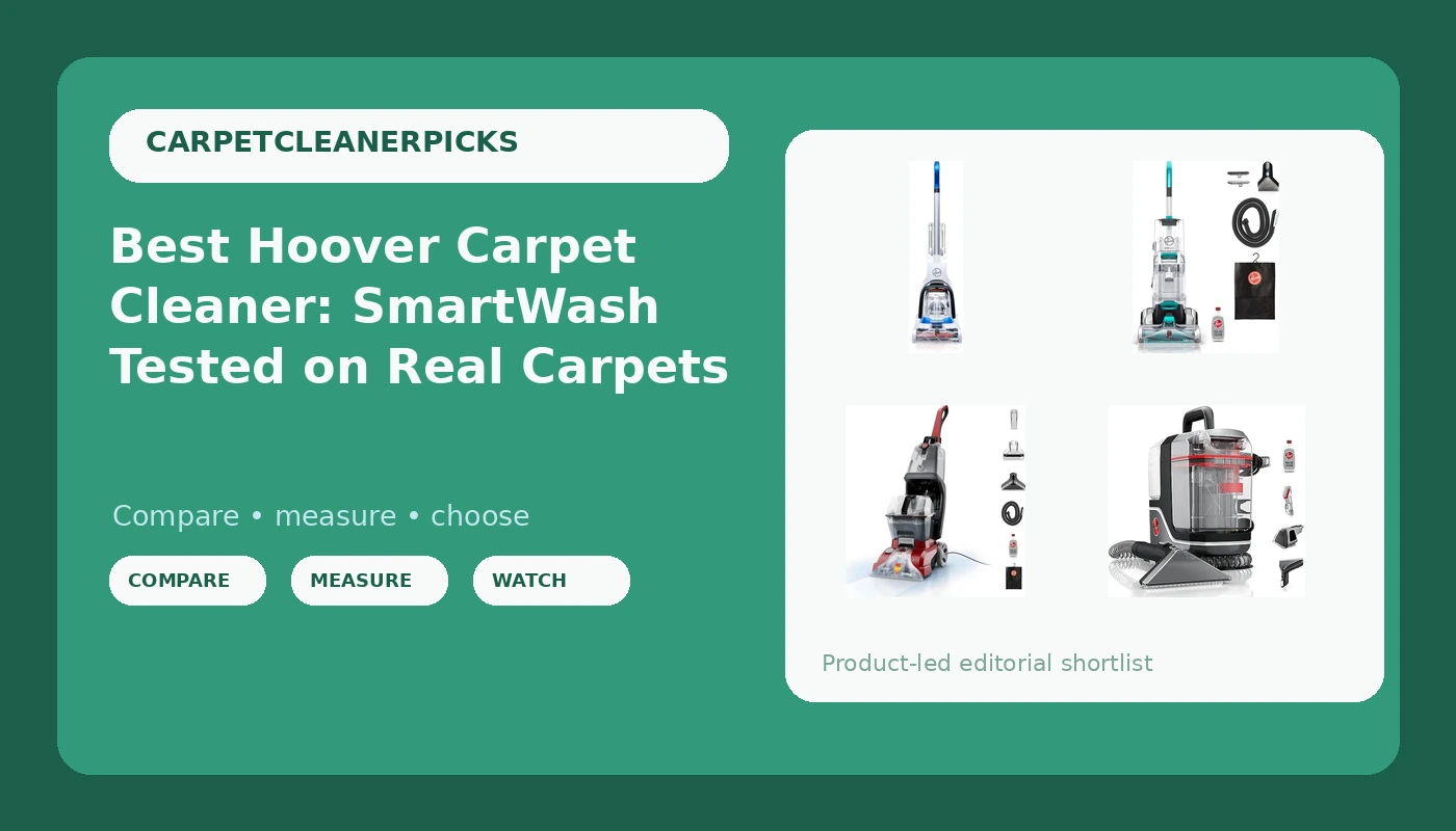 Best Hoover Carpet Cleaner: SmartWash Tested on Real Carpets - CarpetCleanerPicks review with measurements and honest opinion