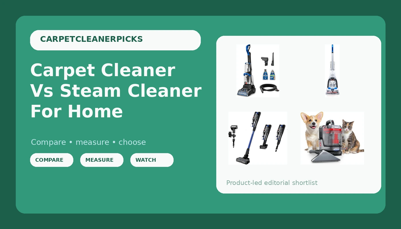 Carpet Cleaner Vs Steam Cleaner For Home - CarpetCleanerPicks review with measurements and honest opinion