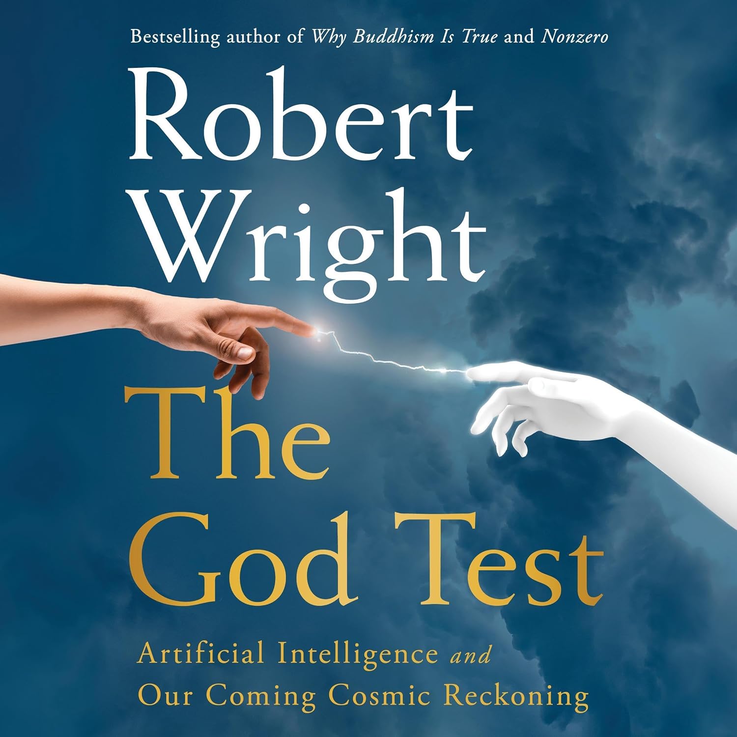 The God Test: Artificial Intelligence and Our Coming Cosmic Reckoning